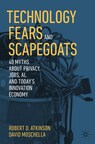 "Technology Fears and Scapegoats": New Book Debunks 40 Myths about Privacy, Jobs, AI, and Today's Innovation Economy